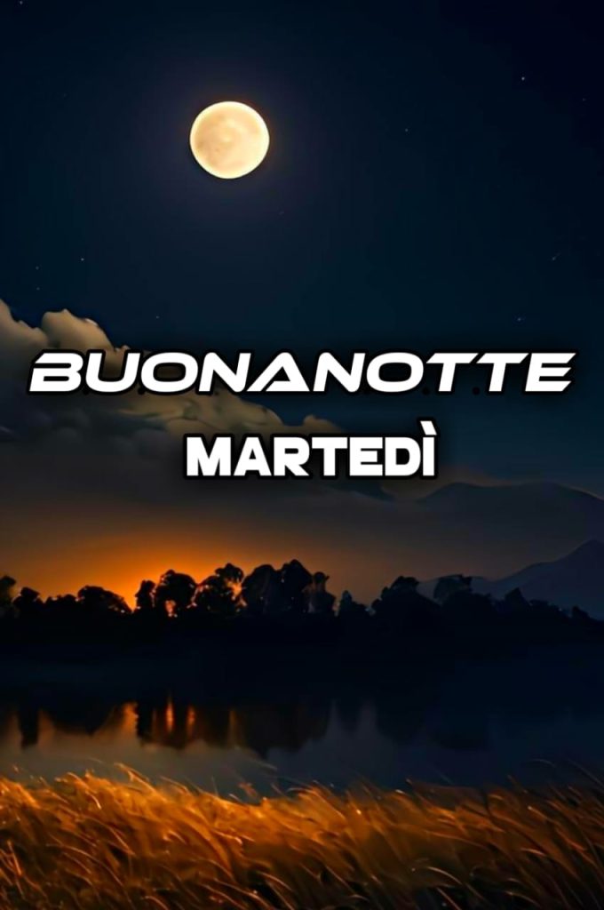 Buon Martedi Sera