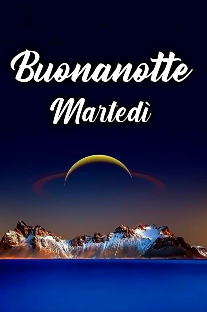 Buon Martedì Sera E Buonanotte