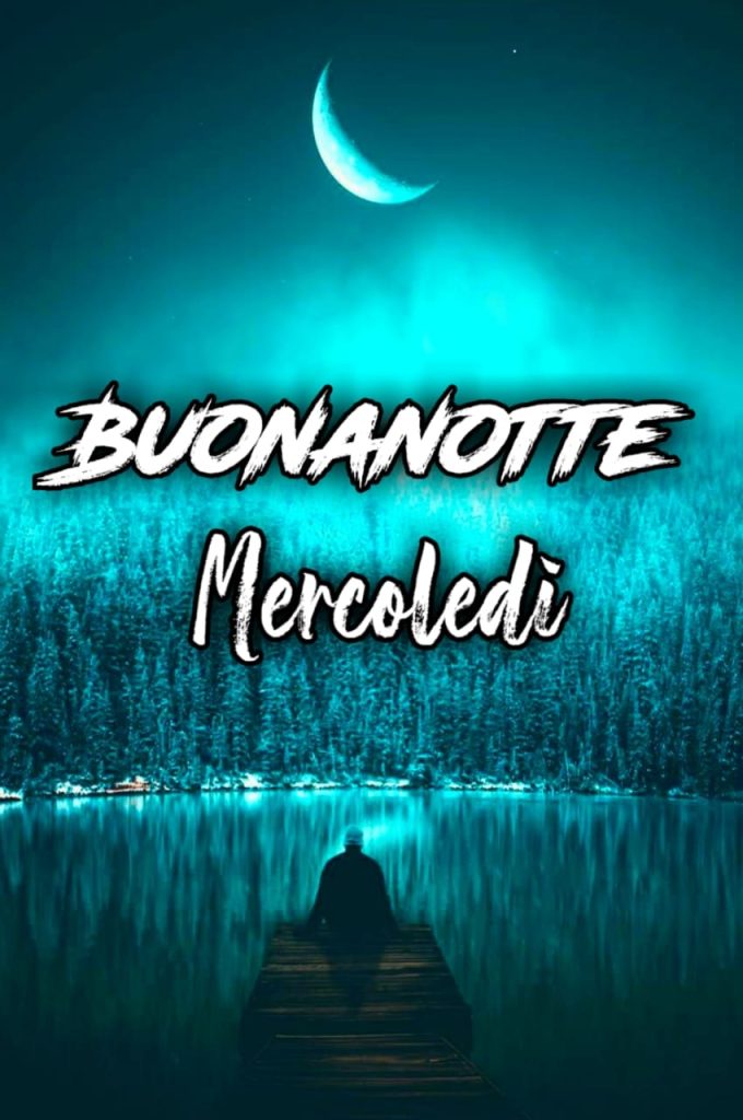 Buon Mercoledì Notte