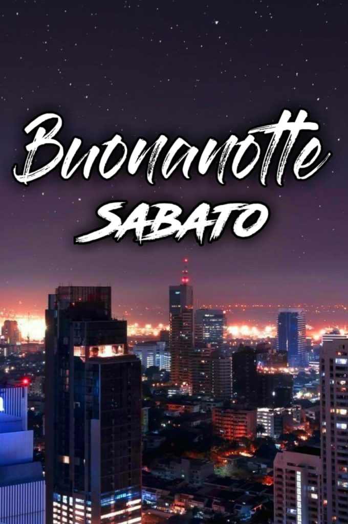 Buon Sabato Sera Buonanotte