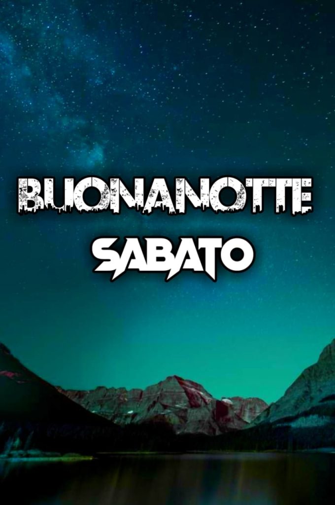 Buon Sabato Sera E Buonanotte