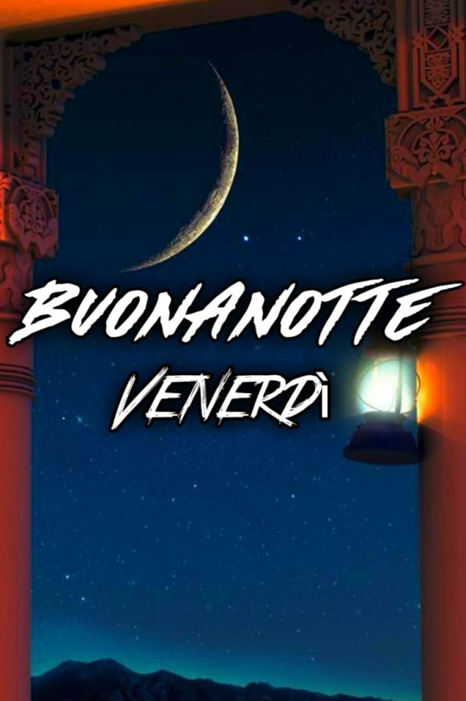 Buon Venerdi Notte