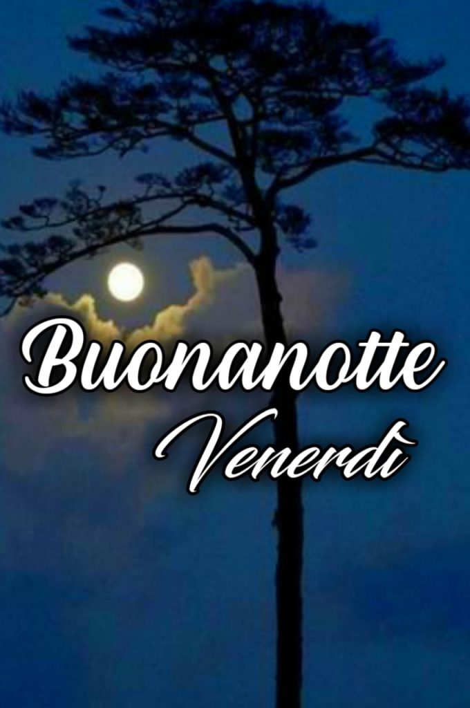 Buon Venerdì Sera Buonanotte