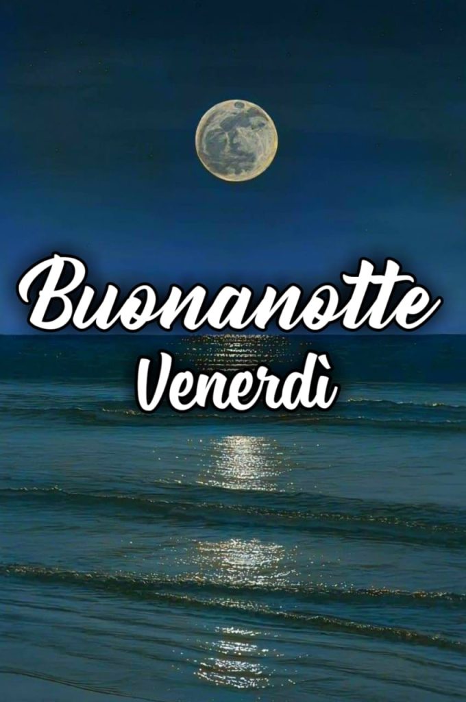 Buon Venerdì Sera Immagini Nuove