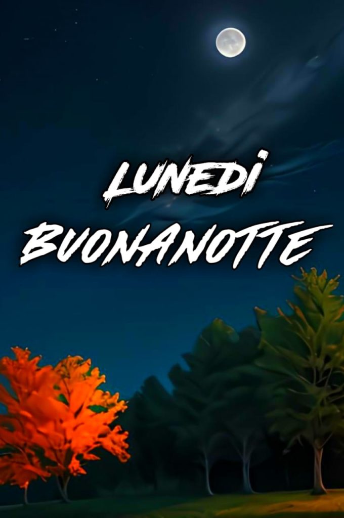 Buona Notte Domani E Lunedi