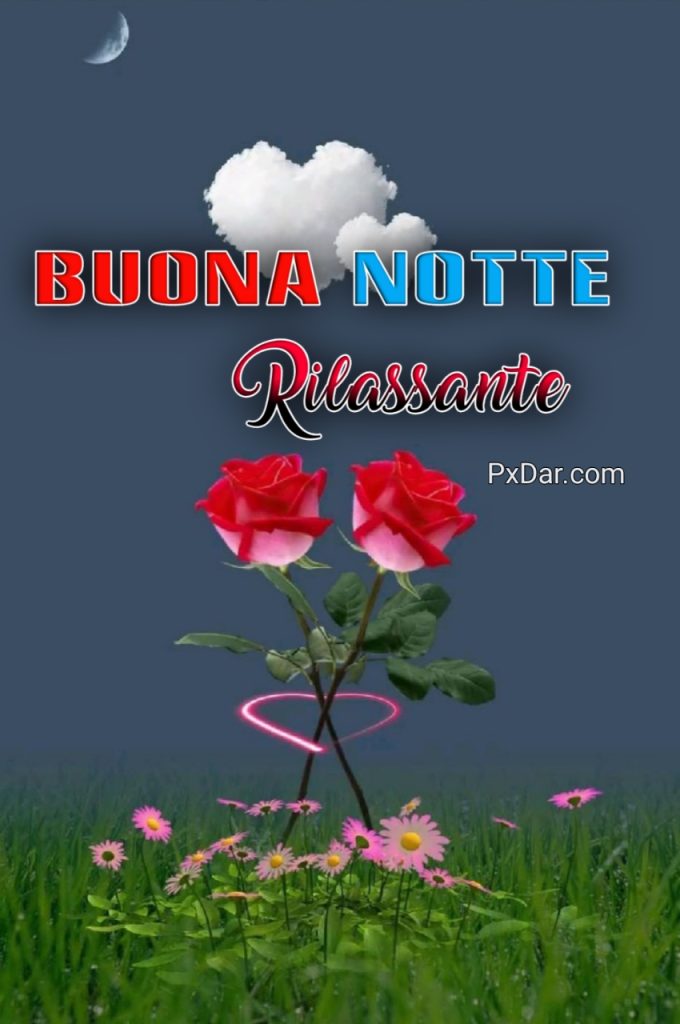 Buona Notte Sii Tranquillo Rilassati Nel Corpo