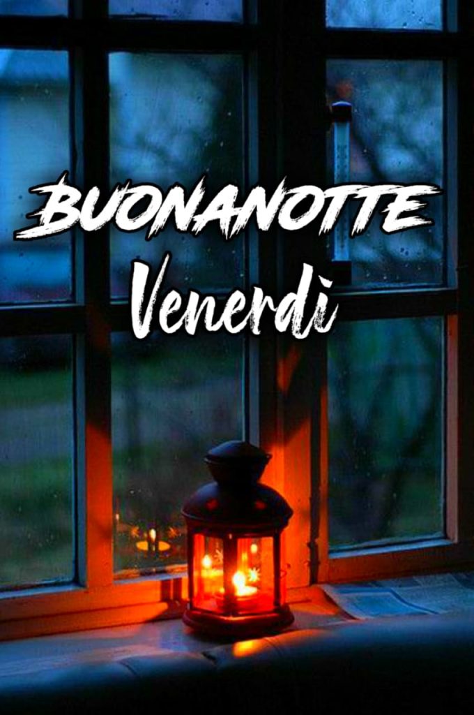 Buona Notte Venerdì