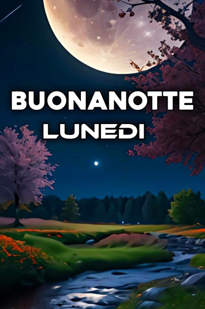 Buonanotte A Domani Lunedì