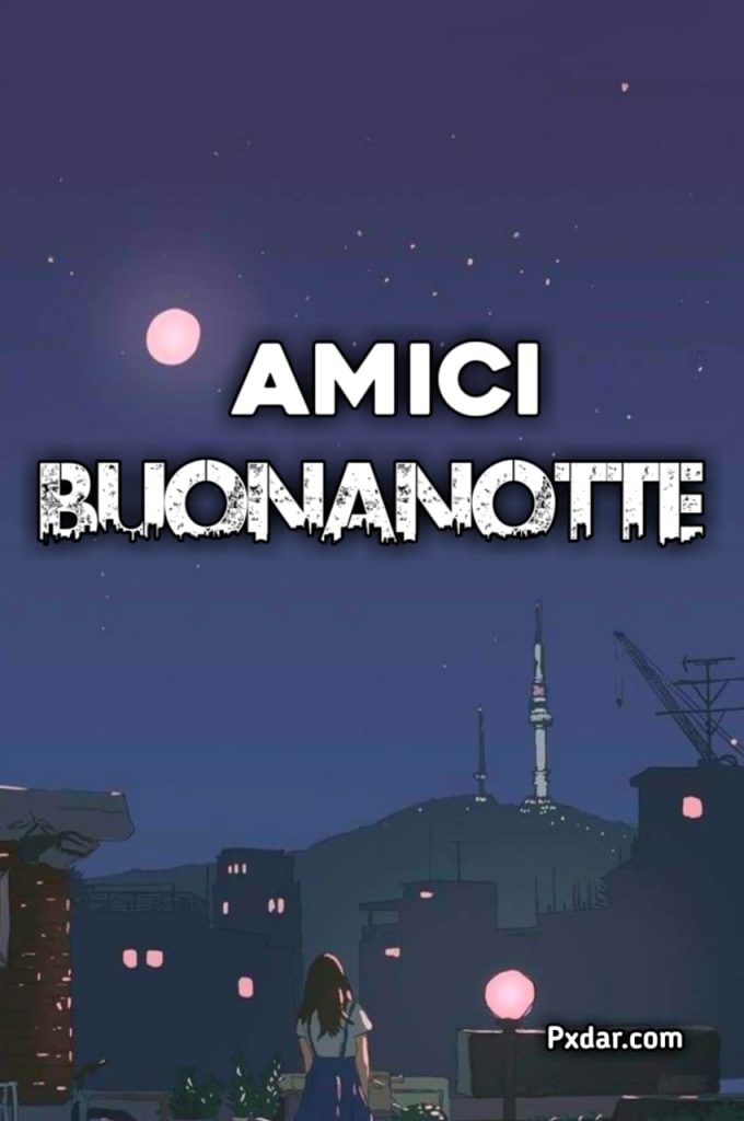 Buonanotte Amici Speciali Immagini Nuove