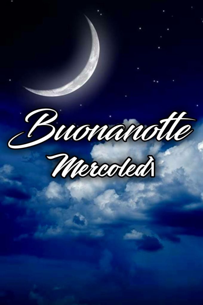 Buonanotte Buon Mercoledì