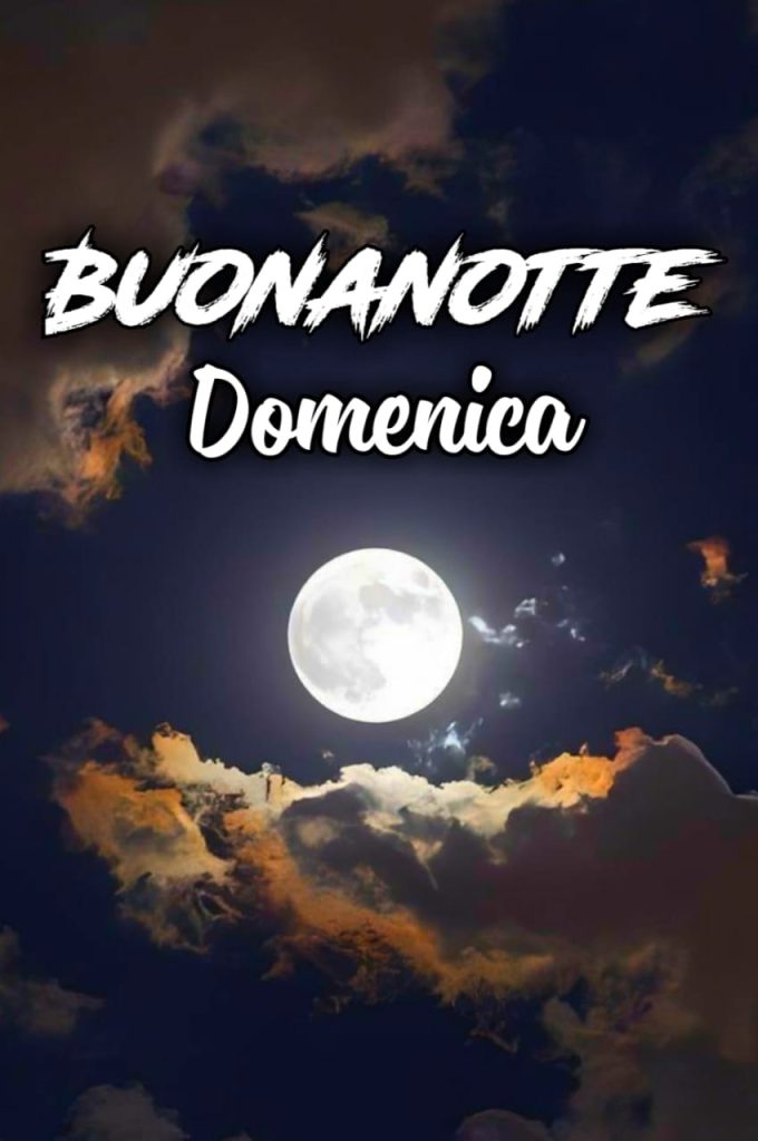 Buonanotte Domenica Finita