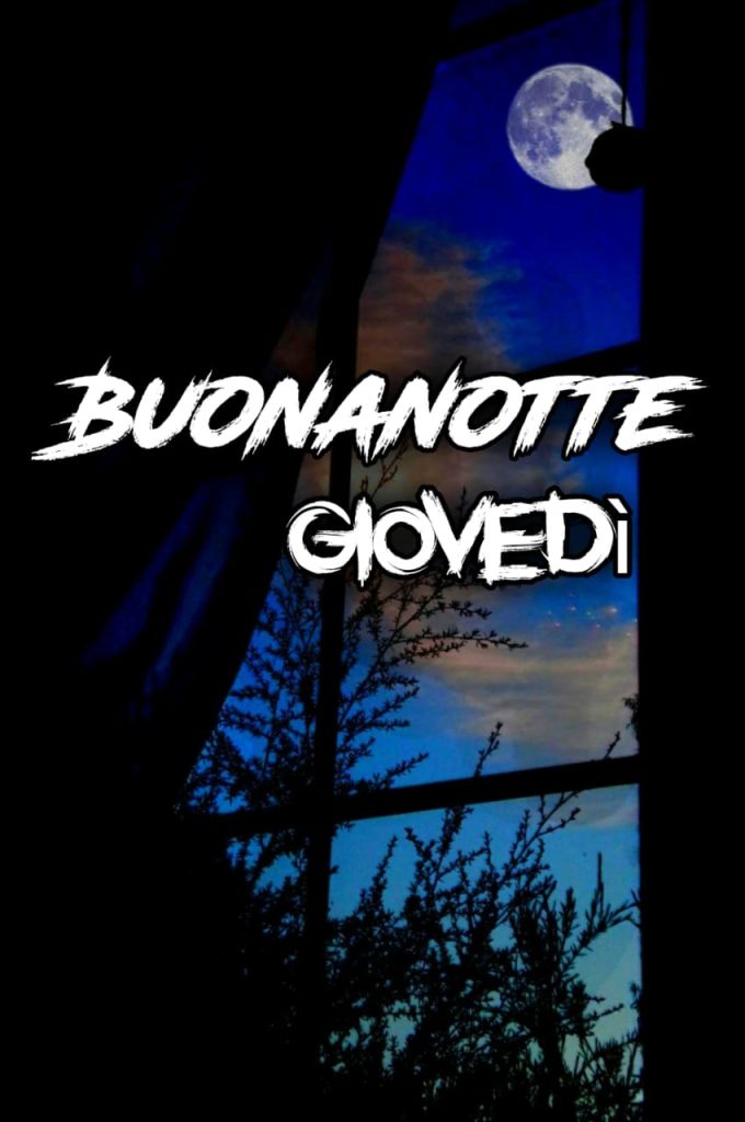 Buonanotte Giovedì Finito