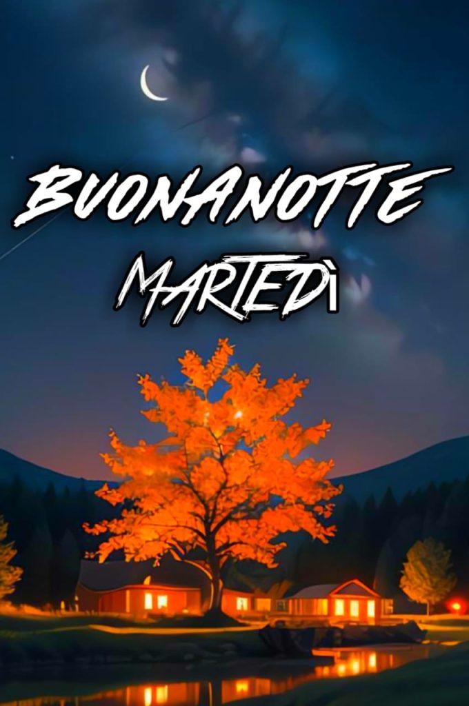 Buonanotte Martedì