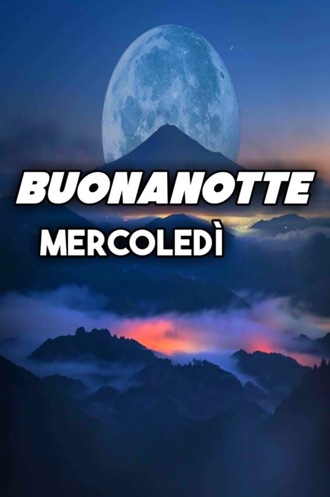 Buonanotte Martedì Finito