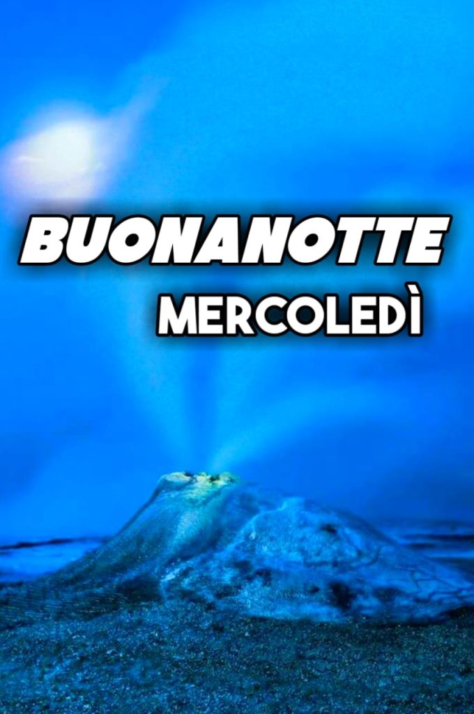 Buonanotte Mercoledì A Domani