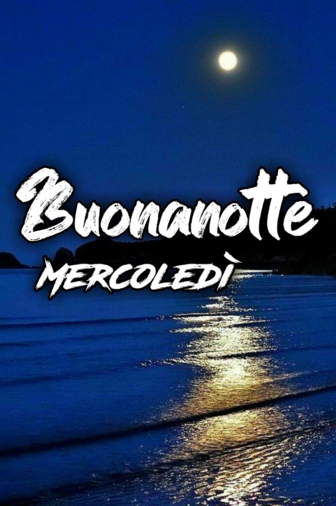 Buonanotte Mercoledì Sera