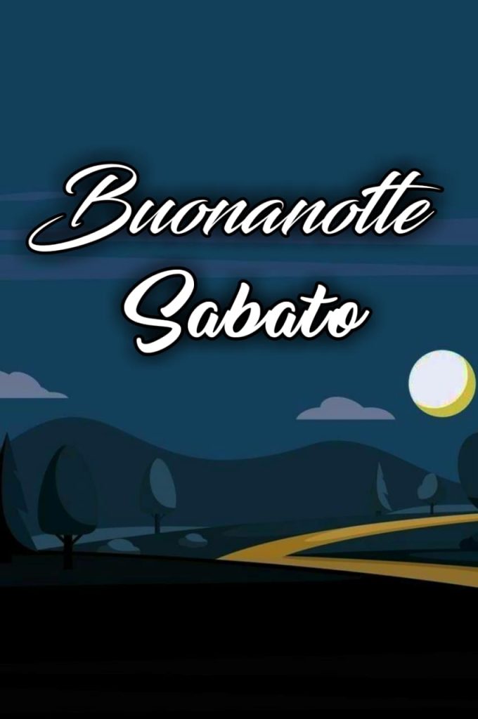 Buonanotte Sabato Finito