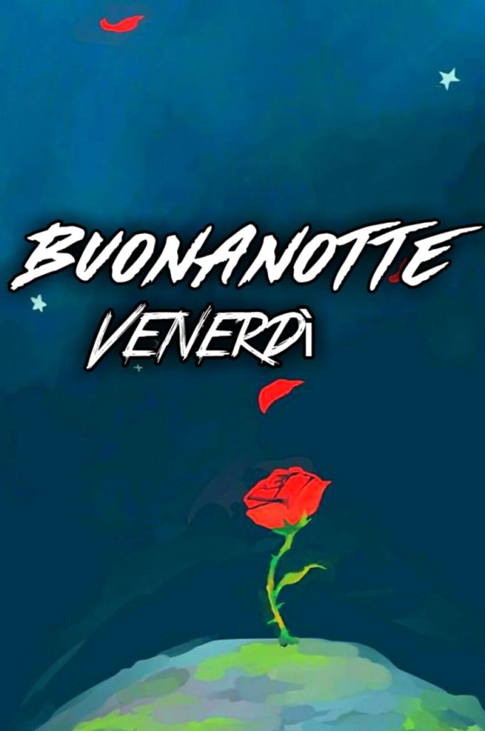 Buonanotte Venerdì Finito