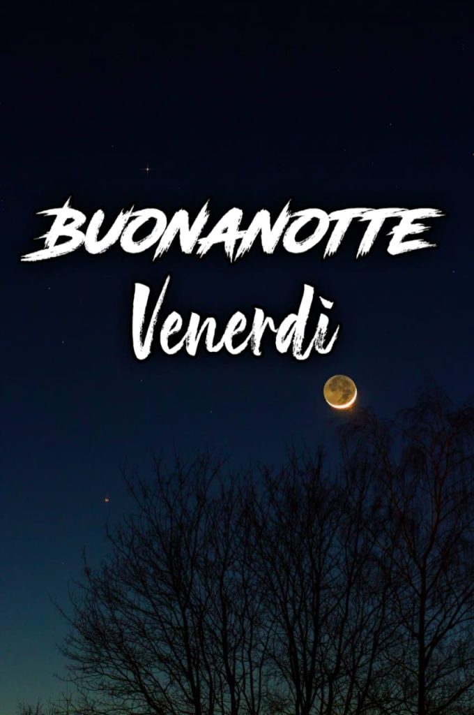 Buonanotte Venerdi Finito