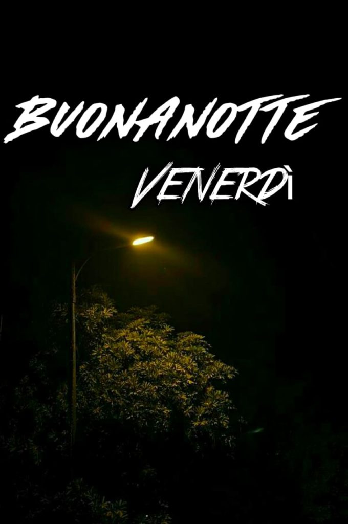 Buonanotte Venerdi Immagini Nuove