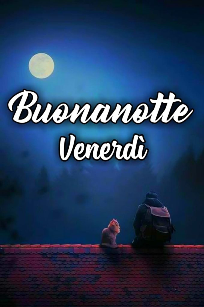 Buonanotte Venerdì Immagini Nuove