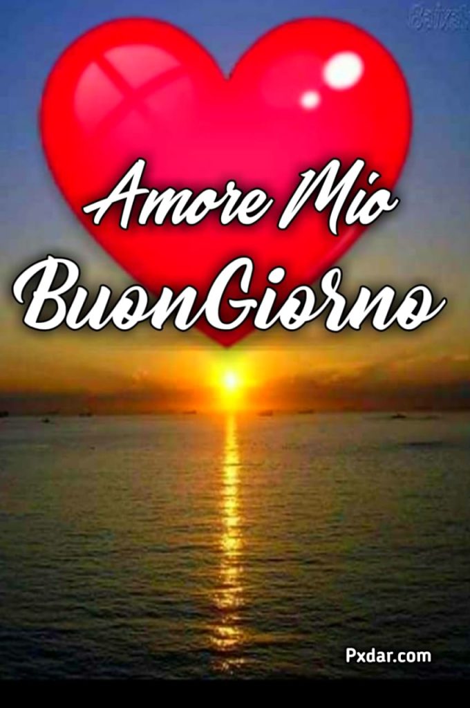 Buongiorno Amore Mio Frasi