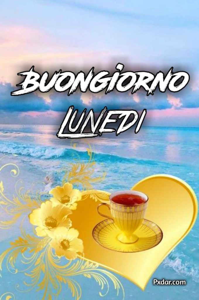 Buongiorno Buon Lunedì Immagini Nuove 2024