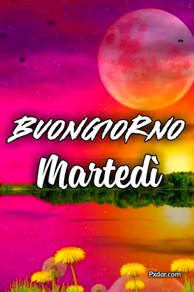 Buongiorno Buon Martedi