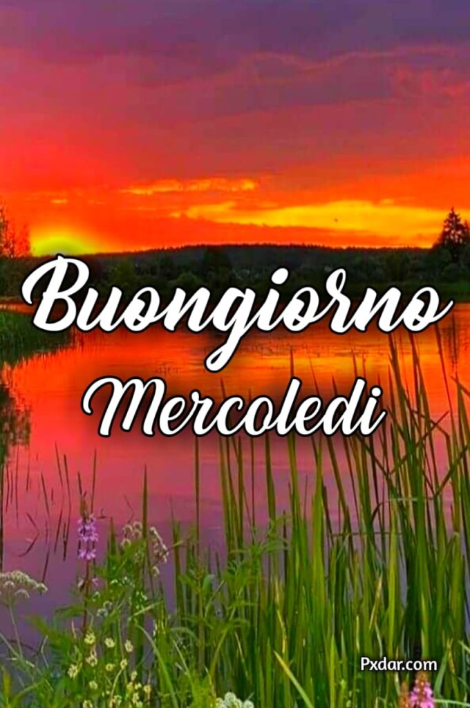 Buongiorno Buon Mercoledì Immagini Nuove 2024