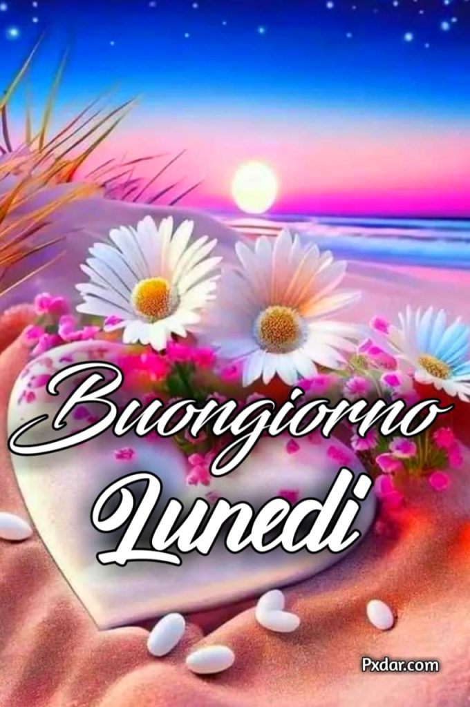 Buongiorno Lunedì Buon Inizio Settimana