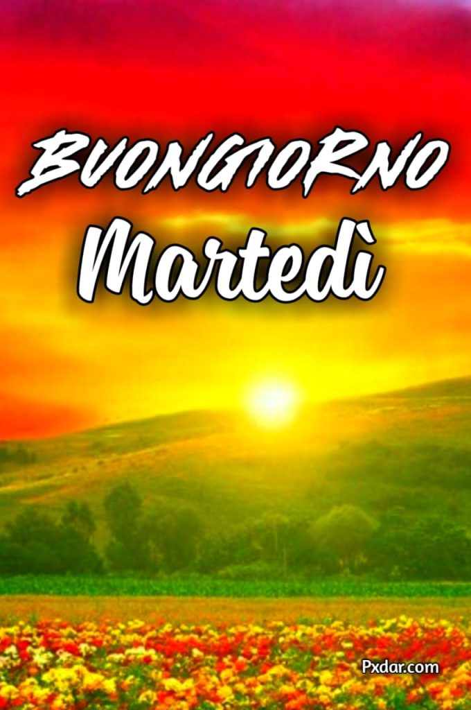 Buongiorno Martedì Immagini Nuove 2024