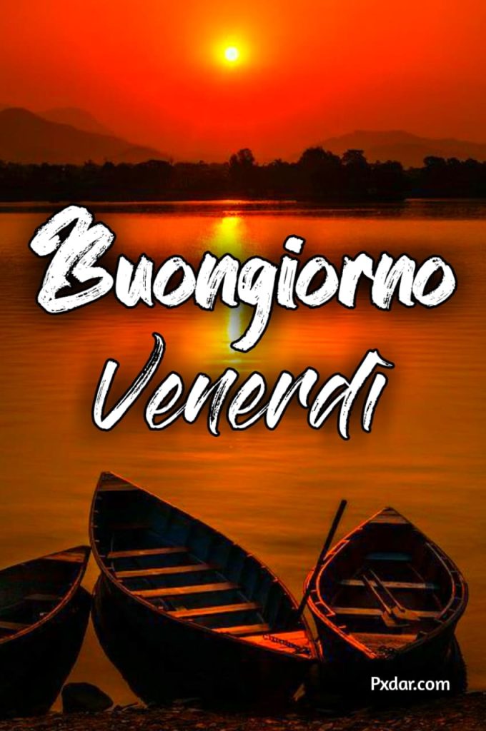 Buongiorno Venerdì Immagini Nuove Gratis Per Whatsapp