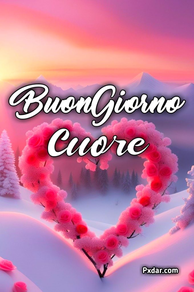 Cuore Di Anna Buongiorno Immagini Nuove Gratis Per Whatsapp