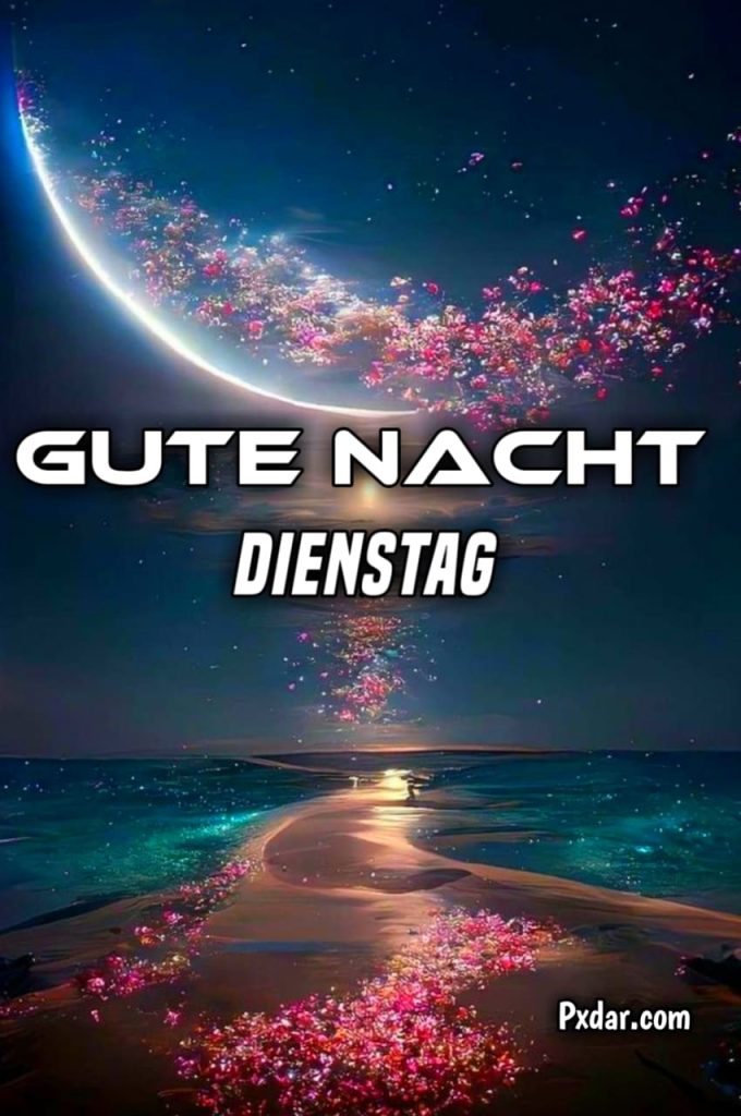 Dienstag Abend Gruß Und Gute Nacht