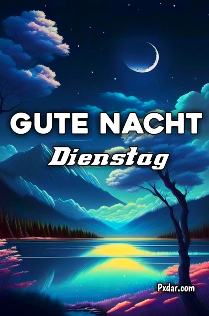 Dienstag Abend Später Eine Gute Nacht