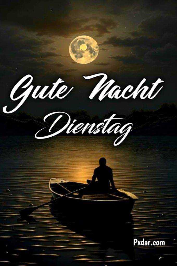 Dienstag Gute Nacht Grüße