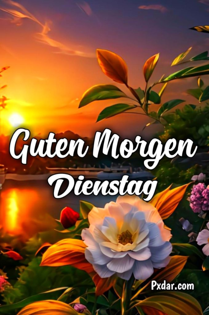 Dienstag Guten Morgen Gruß