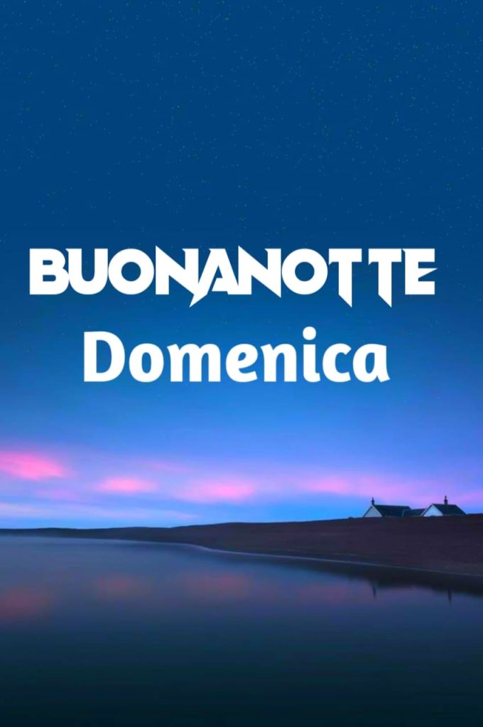 Domenica Finita Buonanotte