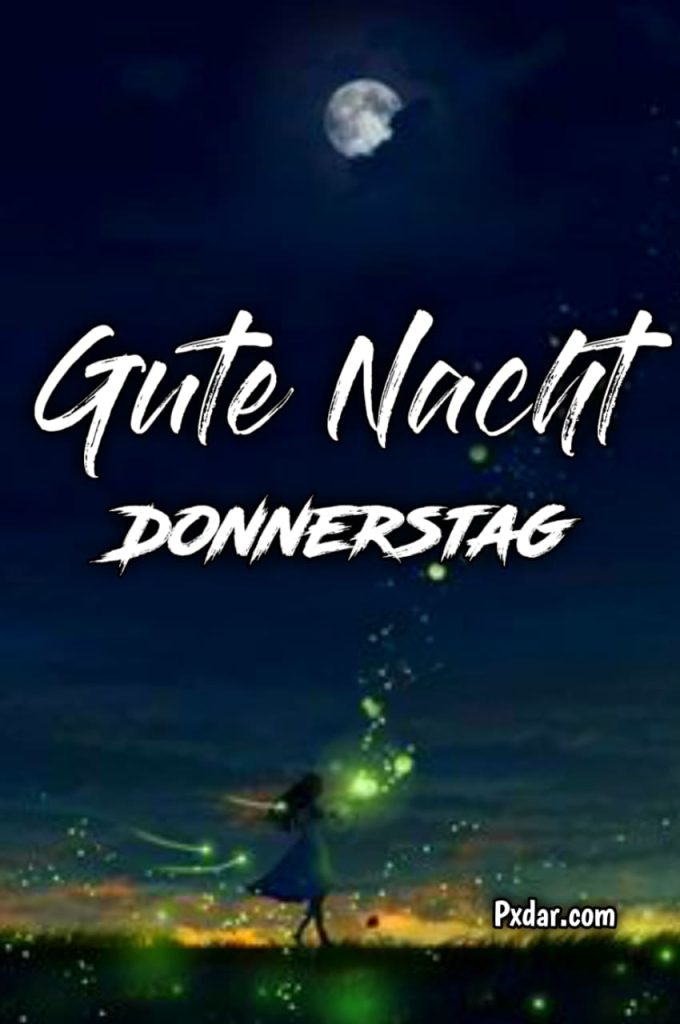 Donnerstag Abend Gute Nacht Bilder Lustig