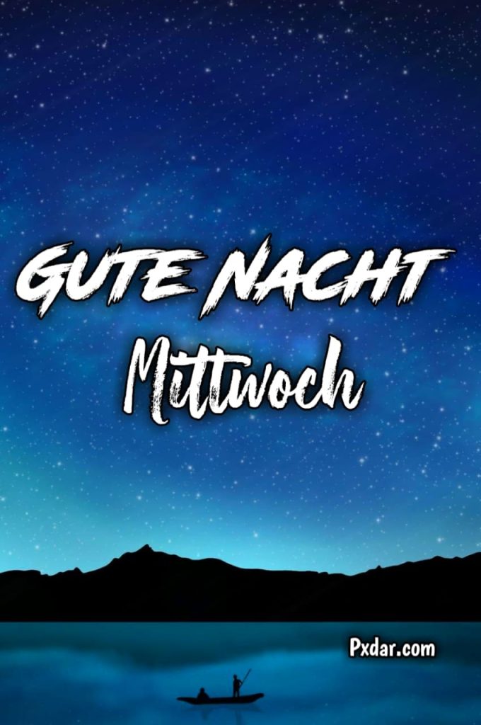 Einen Schönen Mittwoch Abend Und Später Eine Gute Nacht