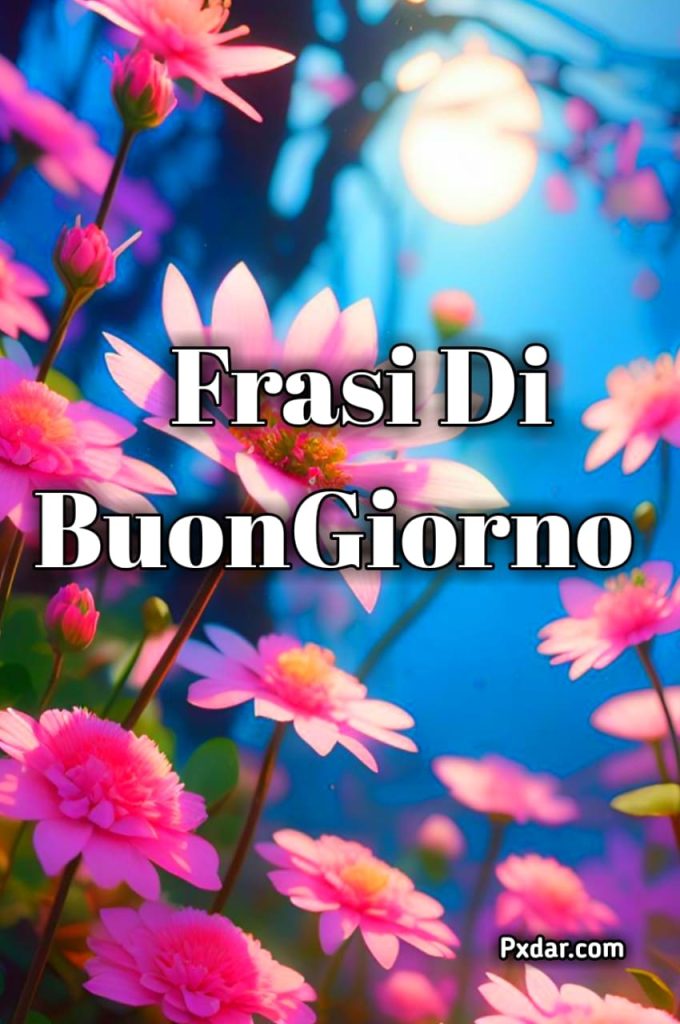 Frasi Di Buongiorno Con Immagini