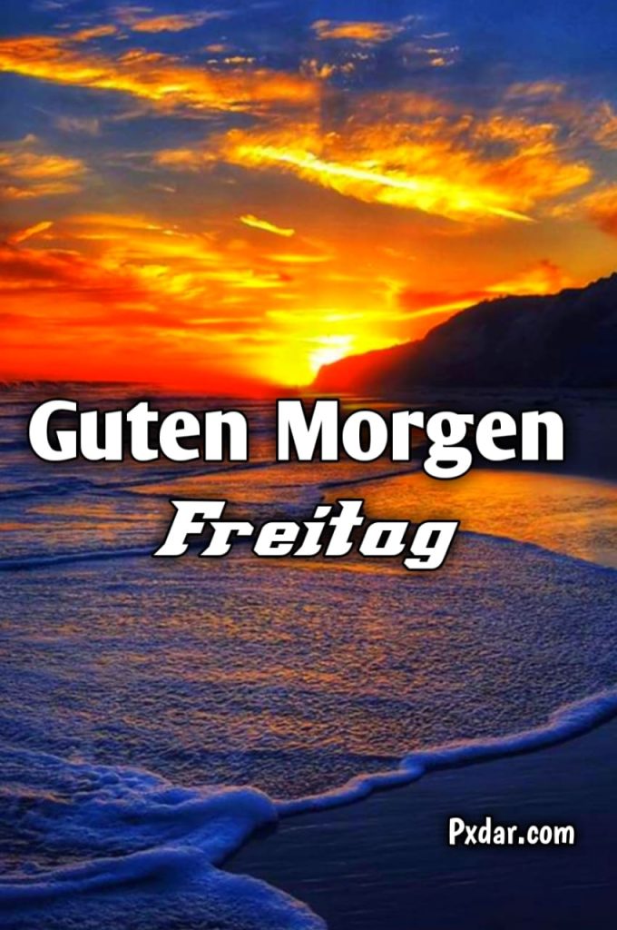 Freitag Guten Morgen Grüße