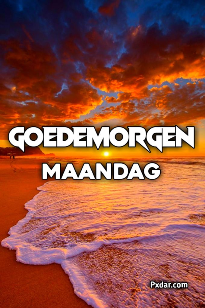 Goedemorgen Nieuwe Week Fijne Maandag