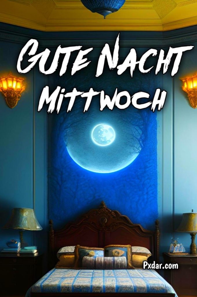 Gute Nacht Bilder Zum Mittwoch