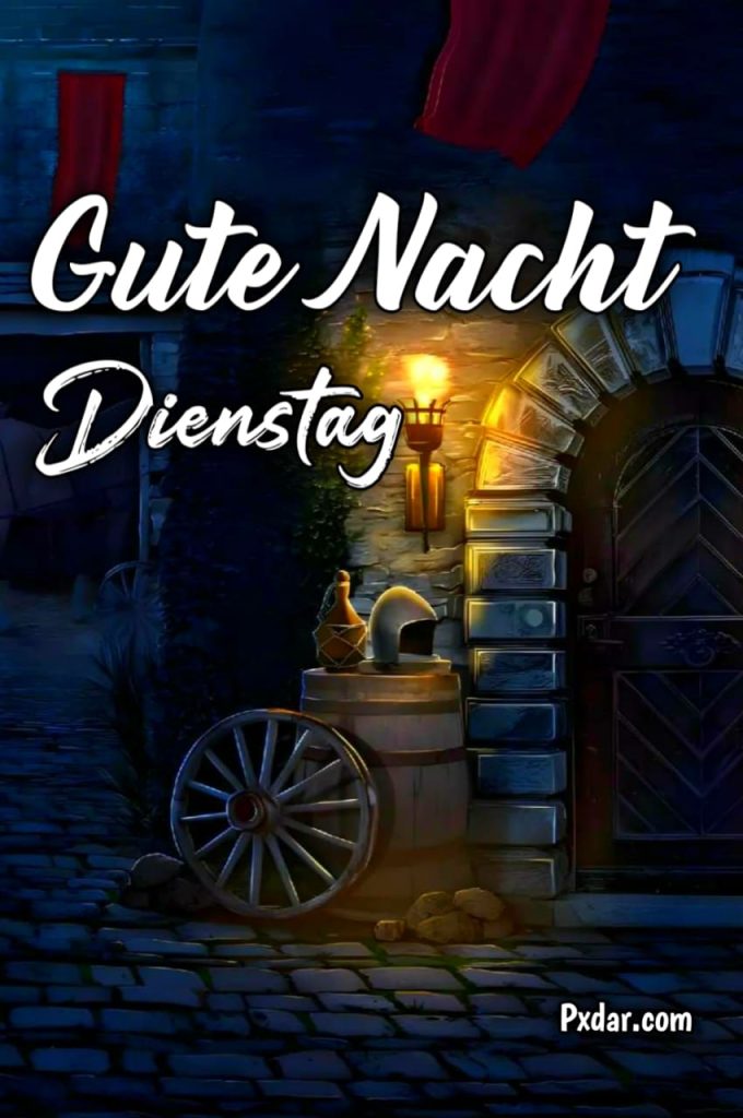 Gute Nacht Dienstag Abend