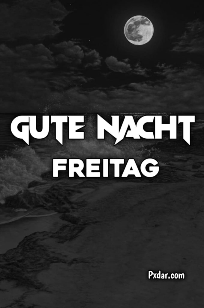 Gute Nacht Freitag Abend