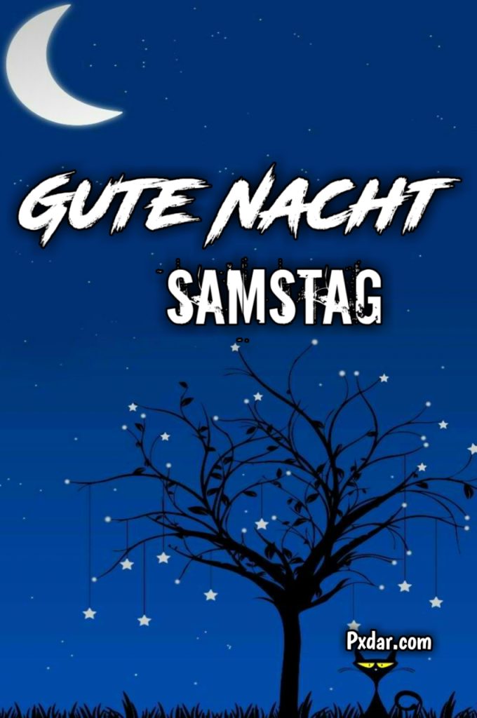 Gute Nacht Kommt Gut In Den Samstag