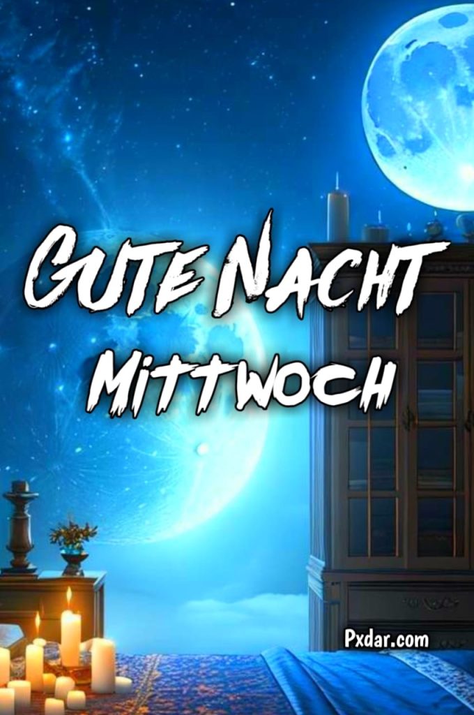 Gute Nacht Mittwoch Abend