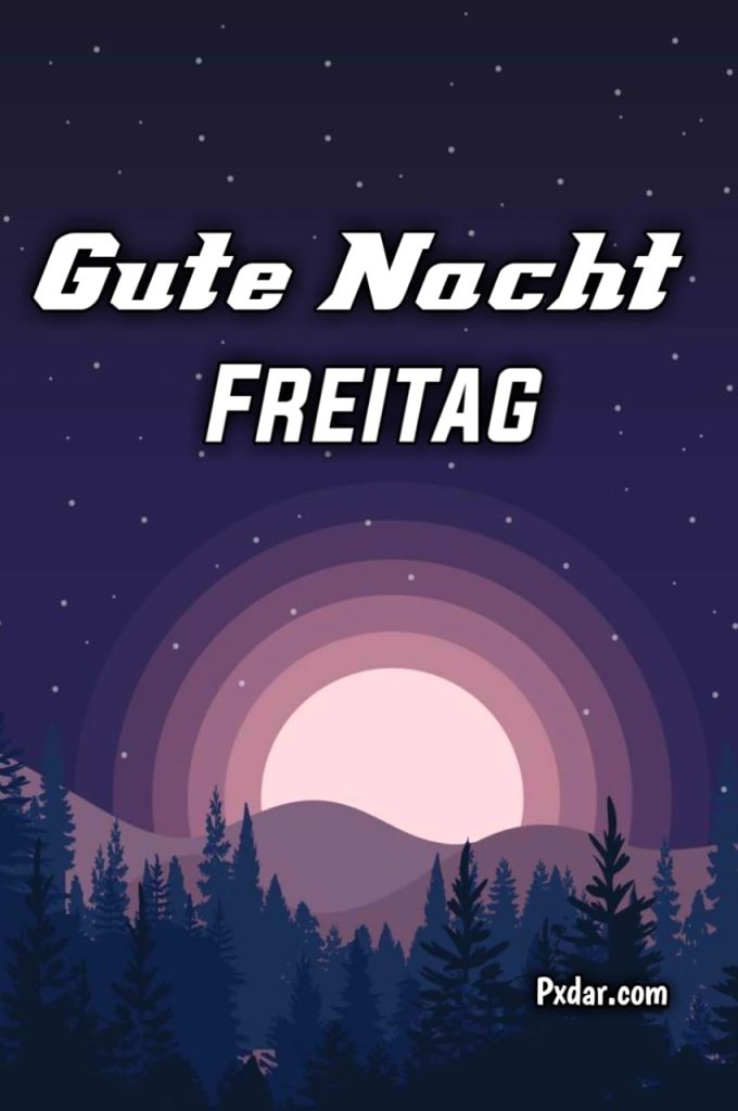 Guten Abend Gute Nacht Freitag