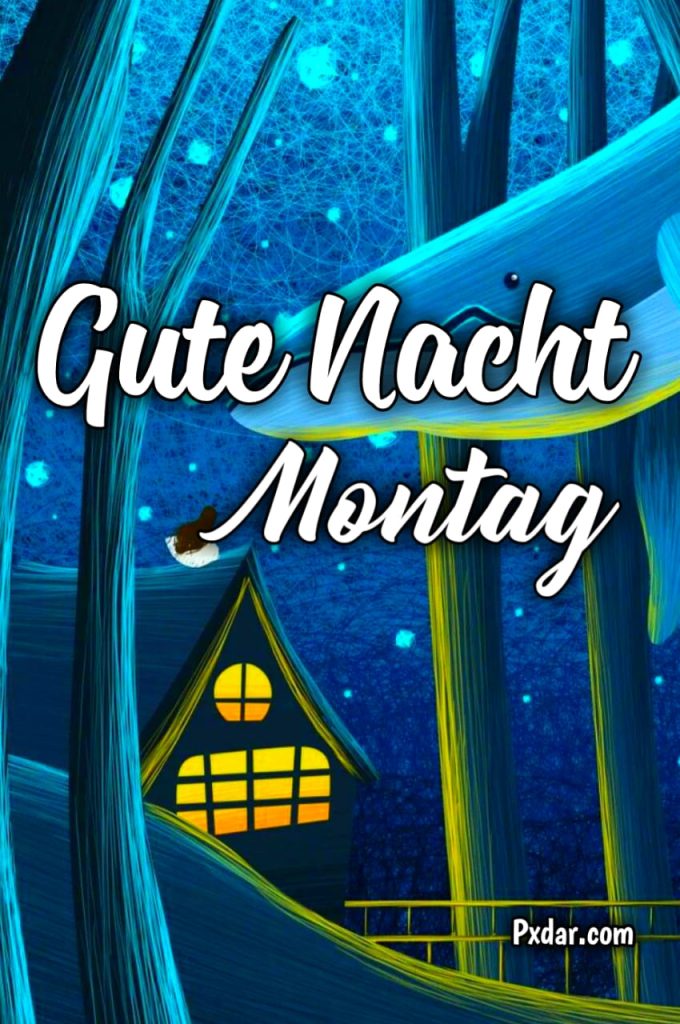 Guten Abend Gute Nacht Montag